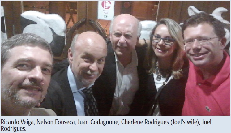 Ricardo Veiga, Nelson Fonseca, Juan Codagnone, Cherlene Rodrigues (Joel’s wife), Joel Rodrigues.