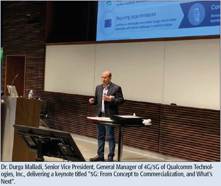 Dr. Durga Malladi, Senior Vice President, General Manager of 4G/5G of Qualcomm Technologies, Inc., delivering a keynote titled ”5G: From Concept to Commercialization, and What’s Next”.