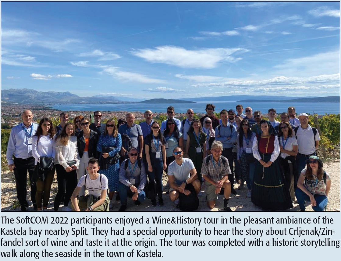 The SoftCOM 2022 participants enjoyed a Wine&History tour in the pleasant ambiance of the Kastela bay nearby Split. They had a special opportunity to hear the story about Crljenak/Zinfandel sort of wine and taste it at the origin. The tour was completed with a historic storytelling walk along the seaside in the town of Kastela.