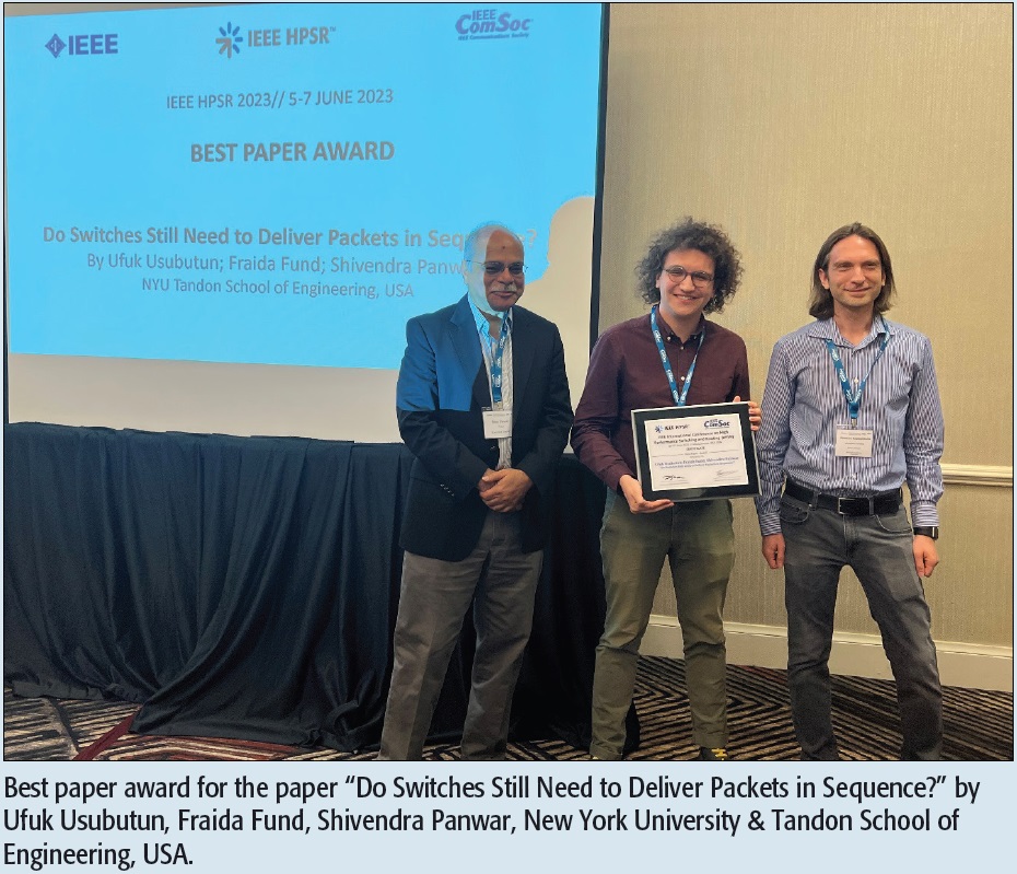 Best paper award for the paper “Do Switches Still Need to Deliver Packets in Sequence?” by Ufuk Usubutun, Fraida Fund, Shivendra Panwar, New York University & Tandon School of Engineering, USA.