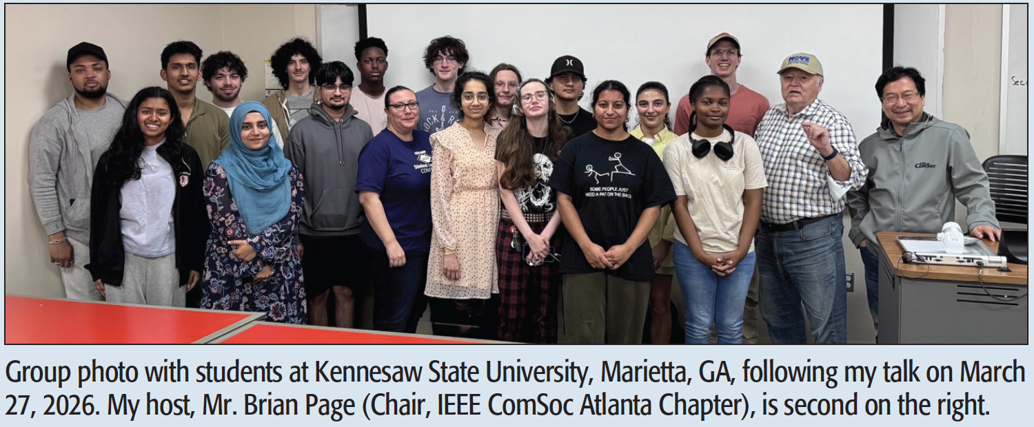 Group photo with students at Kennesaw State University, Marietta, GA, following my talk on March 27, 2026. My host, Mr. Brian Page (Chair, IEEE ComSoc Atlanta Chapter), is second on the right.