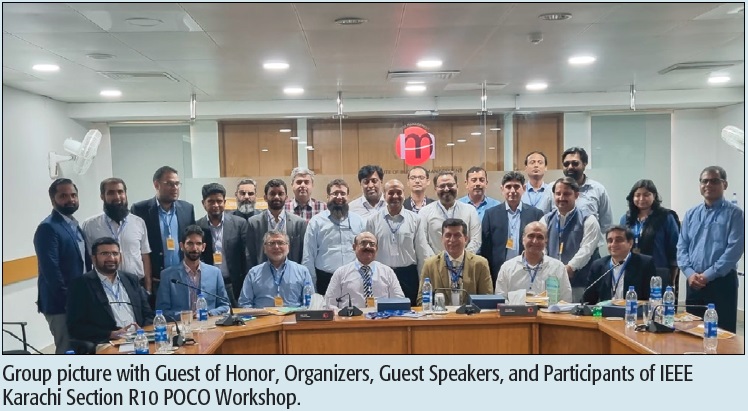 Group picture with Guest of Honor, Organizers, Guest Speakers, and Participants of IEEE Karachi Section R10 POCO Workshop.
